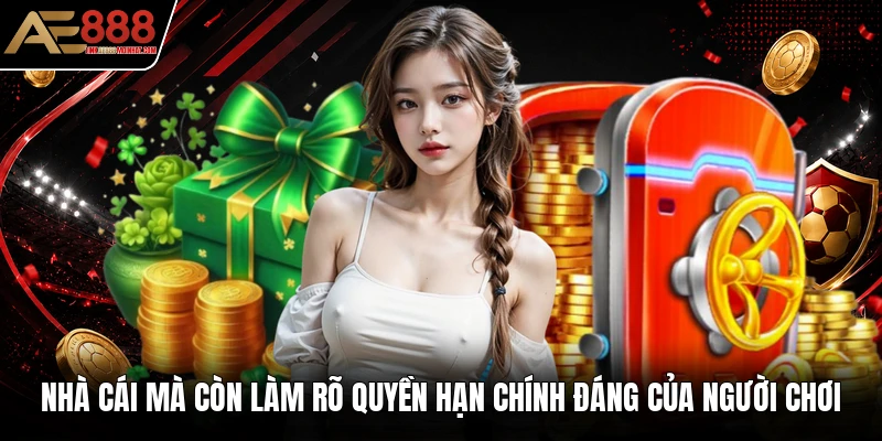 Nhà cái mà còn làm rõ quyền hạn chính đáng của người chơi Nhà cái mà còn làm rõ quyền hạn chính đáng của người chơi