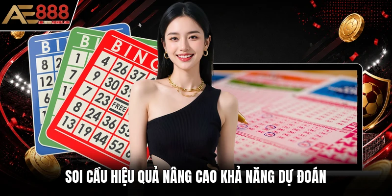 Soi cầu hiệu quả nâng cao khả năng dự đoán